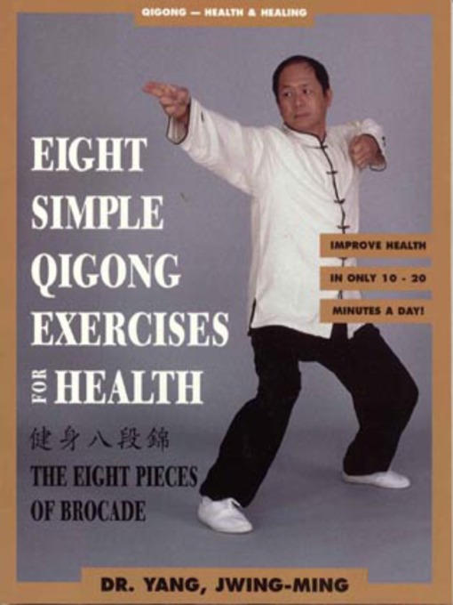 Title details for Eight Simple Qigong Exercises for Health by Jwing-Ming Yang - Available
